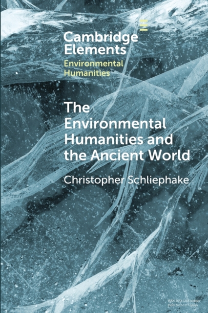 The Environmental Humanities and the Ancient World : Questions and Perspectives, Paperback / softback Book