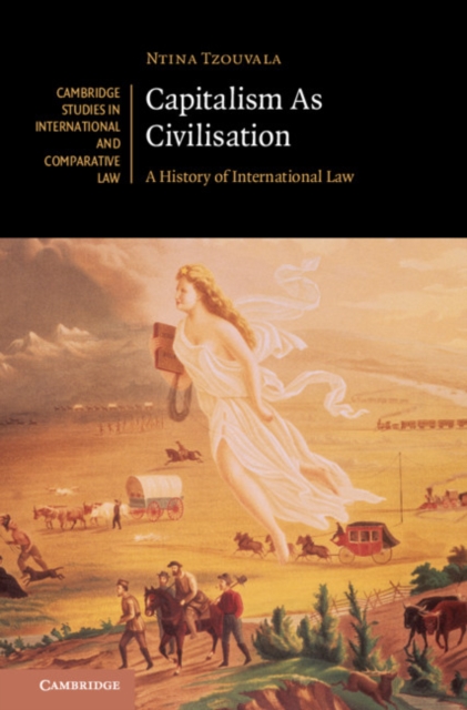 Capitalism As Civilisation : A History of International Law, PDF eBook