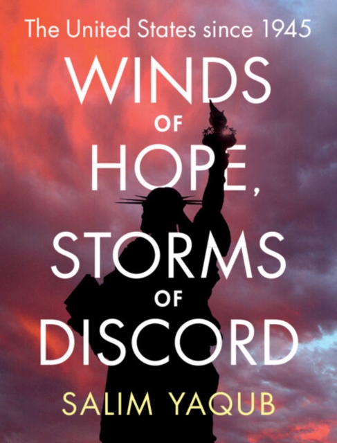 Winds of Hope, Storms of Discord : The United States since 1945, EPUB eBook