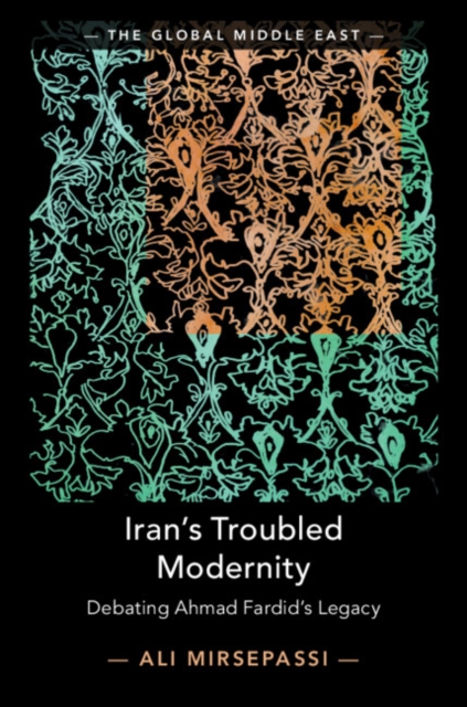 Iran's Troubled Modernity : Debating Ahmad Fardid's Legacy, EPUB eBook