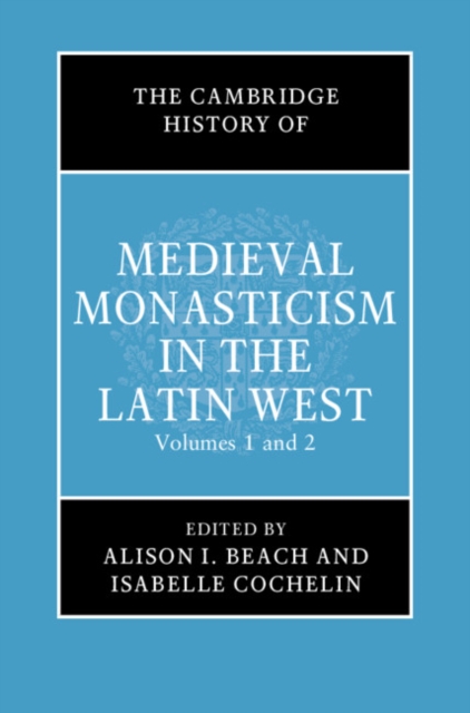 Cambridge History of Medieval Monasticism in the Latin West, PDF eBook