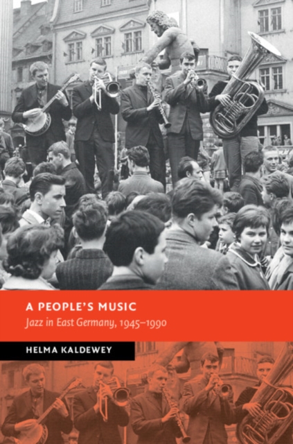 People's Music : Jazz in East Germany, 1945-1990, EPUB eBook