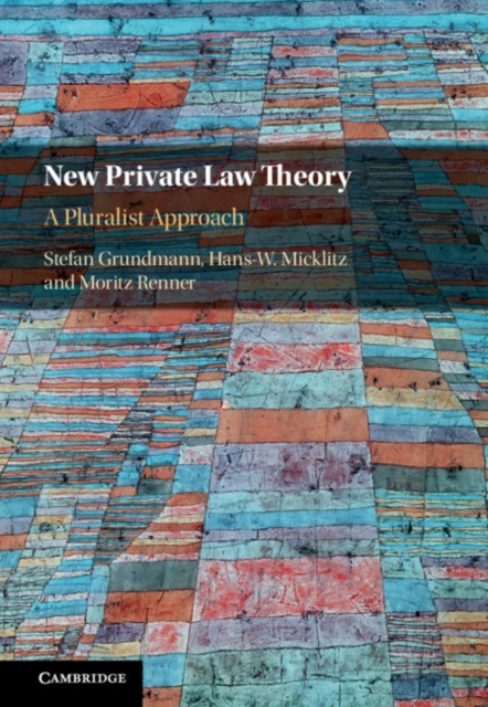 New Private Law Theory : A Pluralist Approach, PDF eBook