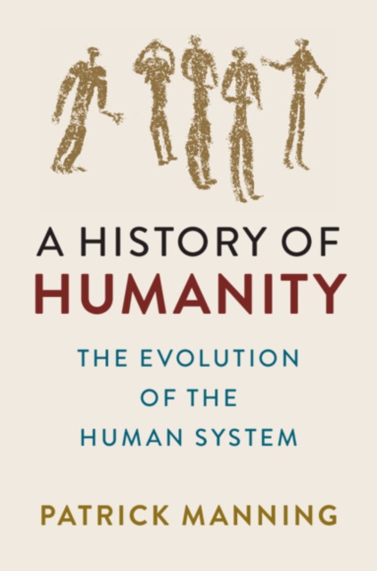 History of Humanity : The Evolution of the Human System, PDF eBook