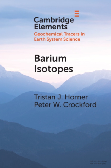 Barium Isotopes : Drivers, Dependencies, and Distributions through Space and Time, Paperback / softback Book
