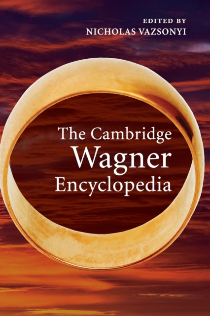 The Cambridge Wagner Encyclopedia, Paperback / softback Book