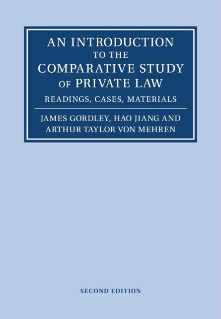 An Introduction to the Comparative Study of Private Law : Readings, Cases, Materials, Paperback / softback Book