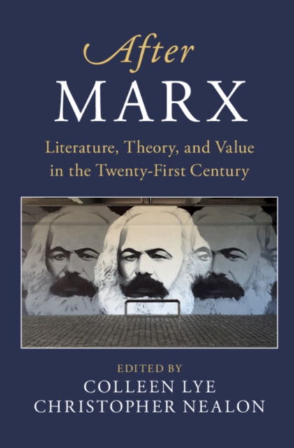 After Marx : Literature, Theory, and Value in the Twenty-First Century, PDF eBook