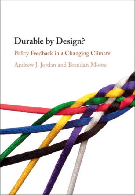 Durable by Design? : Policy Feedback in a Changing Climate, EPUB eBook