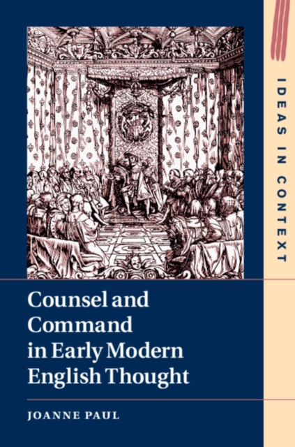 Counsel and Command in Early Modern English Thought, PDF eBook