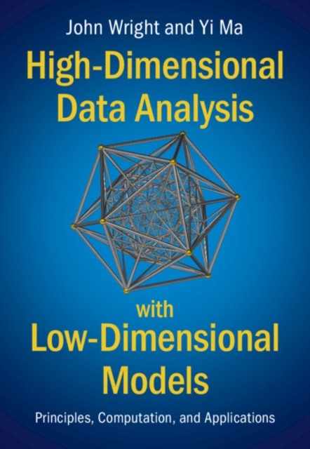 High-Dimensional Data Analysis with Low-Dimensional Models : Principles, Computation, and Applications, PDF eBook