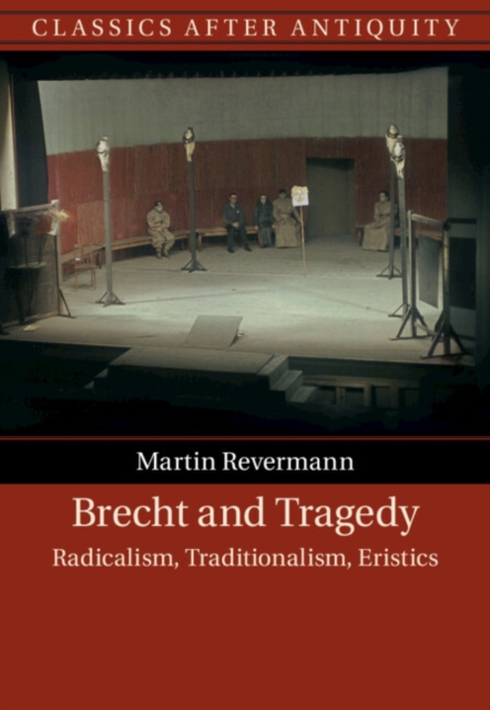 Brecht and Tragedy : Radicalism, Traditionalism, Eristics, EPUB eBook