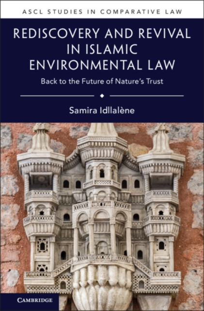 Rediscovery and Revival in Islamic Environmental Law : Back to the Future of Nature's Trust, PDF eBook