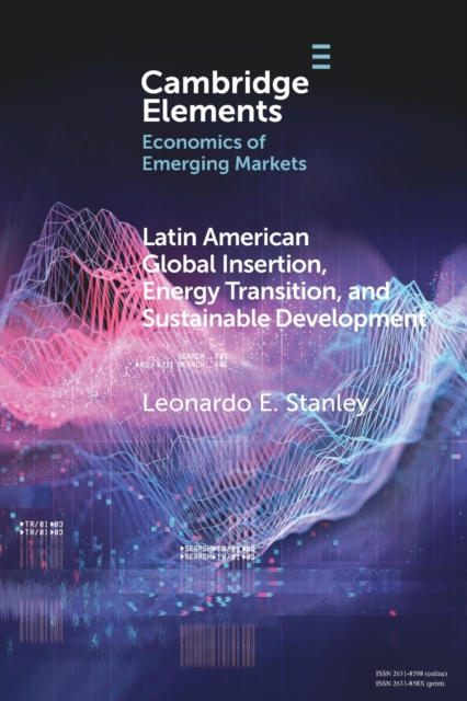 Latin America Global Insertion, Energy Transition, and Sustainable Development, Paperback / softback Book