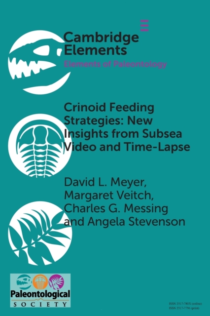 Crinoid Feeding Strategies: New Insights From Subsea Video And Time-Lapse, Paperback / softback Book