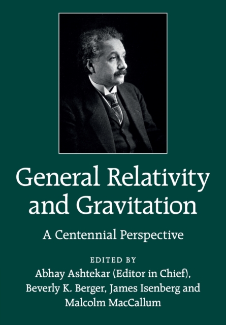 General Relativity and Gravitation : A Centennial Perspective, Paperback / softback Book