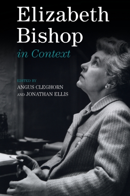 Elizabeth Bishop in Context, Paperback / softback Book