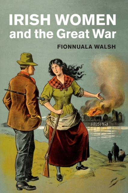 Irish Women and the Great War, Paperback / softback Book