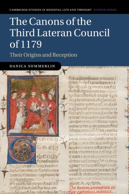 The Canons of the Third Lateran Council of 1179 : Their Origins and Reception, Paperback / softback Book