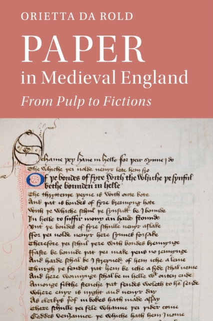 Paper in Medieval England : From Pulp to Fictions, Paperback / softback Book