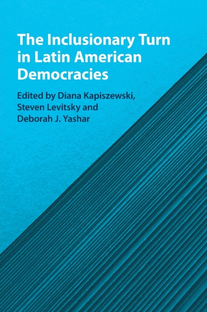 The Inclusionary Turn in Latin American Democracies, Paperback / softback Book
