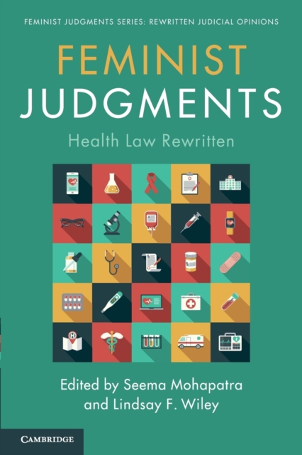 Feminist Judgments: Health Law Rewritten, Paperback / softback Book