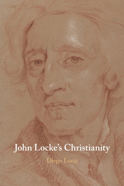 John Locke's Christianity, Paperback / softback Book