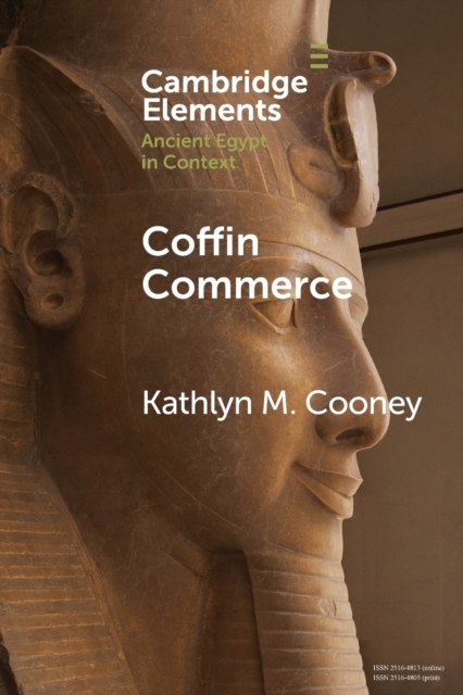 Coffin Commerce : How a Funerary Materiality Formed Ancient Egypt, Paperback / softback Book
