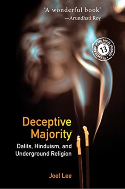 Deceptive Majority : Dalits, Hinduism, and Underground Religion, Paperback / softback Book