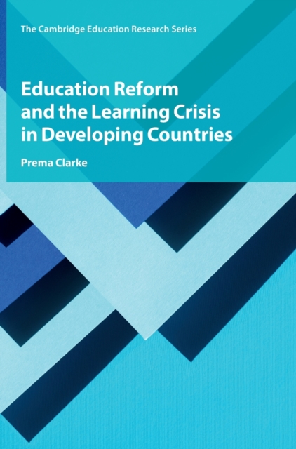 Education Reform and the Learning Crisis in Developing Countries, Hardback Book