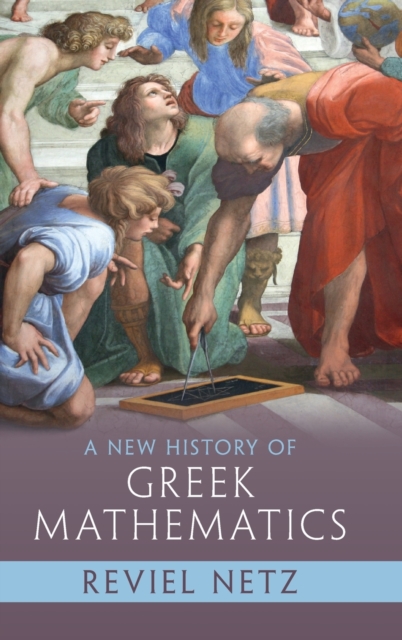A New History of Greek Mathematics, Hardback Book