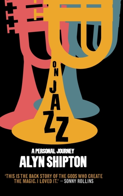 On Jazz : A Personal Journey, Hardback Book