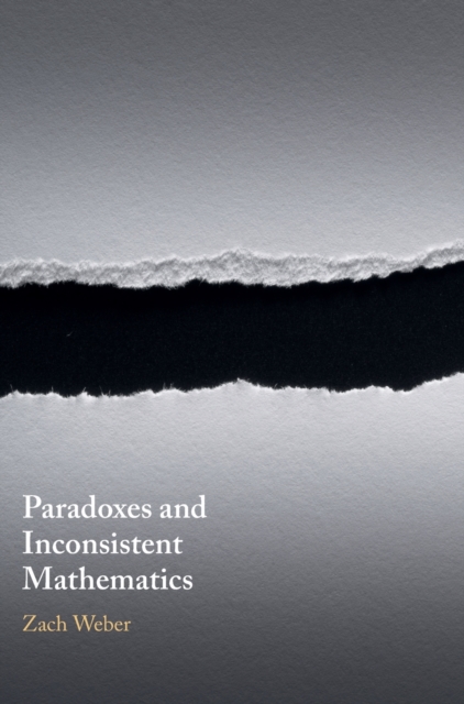 Paradoxes and Inconsistent Mathematics, Hardback Book