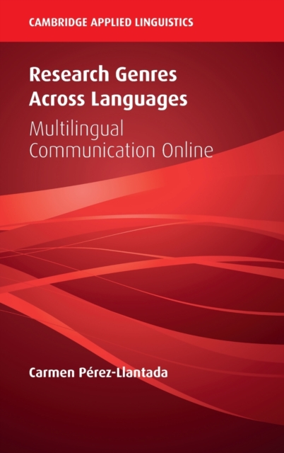 Research Genres Across Languages : Multilingual Communication Online, Hardback Book