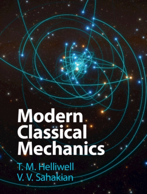 Modern Classical Mechanics, Hardback Book