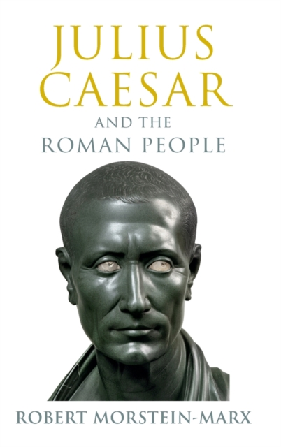 Julius Caesar and the Roman People, Hardback Book
