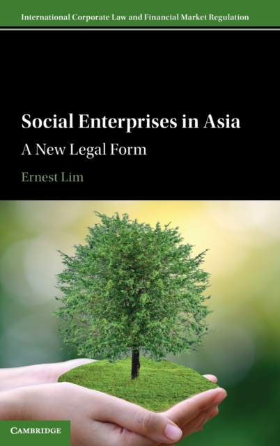 Social Enterprises in Asia : A New Legal Form, Hardback Book
