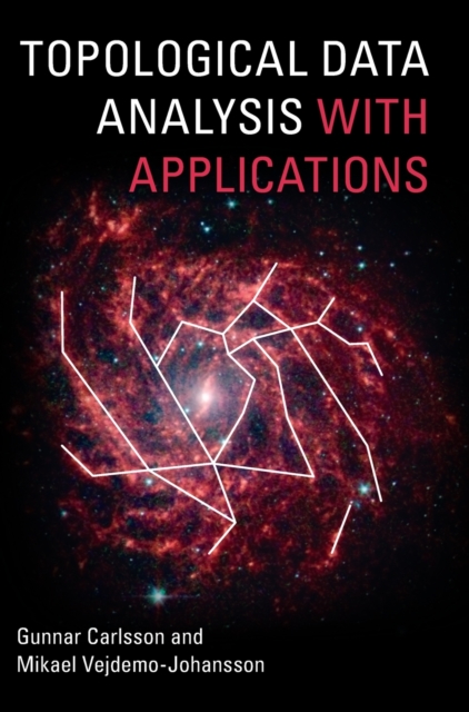 Topological Data Analysis with Applications, Hardback Book