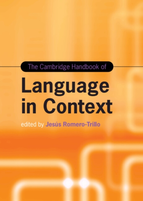 The Cambridge Handbook of Language in Context, Hardback Book