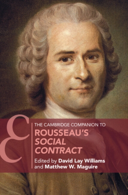 The Cambridge Companion to Rousseau's Social Contract, Hardback Book