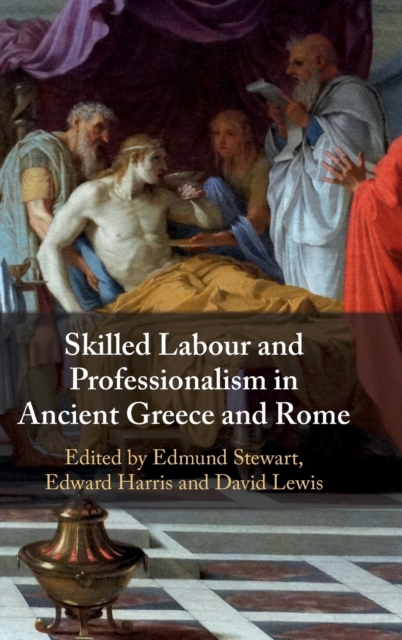 Skilled Labour and Professionalism in Ancient Greece and Rome, Hardback Book