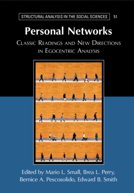 Personal Networks : Classic Readings and New Directions in Egocentric Analysis, Hardback Book