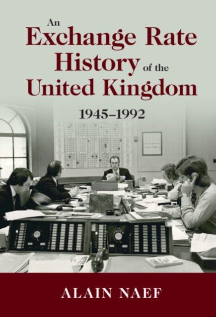 An Exchange Rate History of the United Kingdom : 1945-1992, Hardback Book
