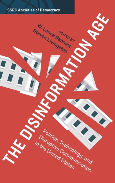 The Disinformation Age, Hardback Book