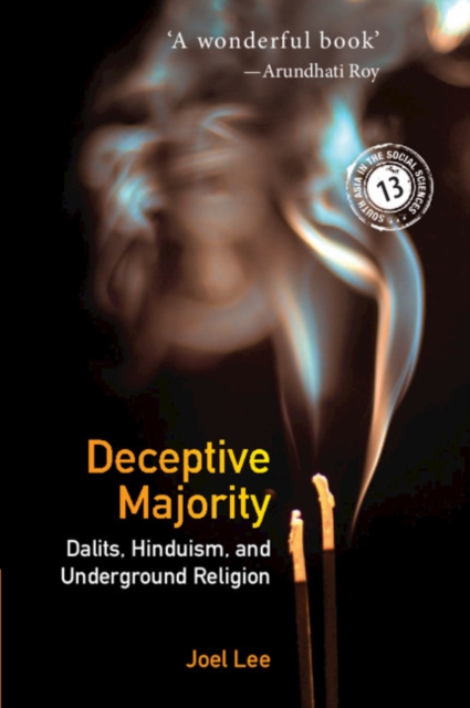 Deceptive Majority : Dalits, Hinduism, and Underground Religion, Hardback Book