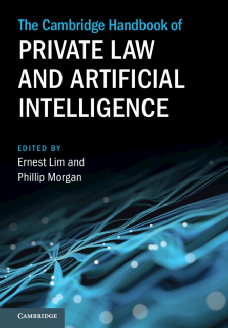The Cambridge Handbook of Private Law and Artificial Intelligence, Hardback Book
