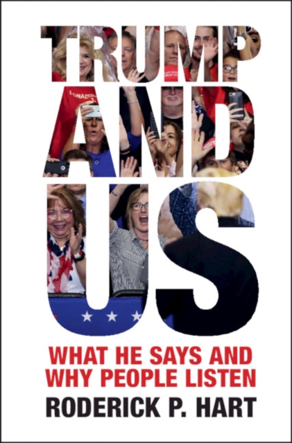 Trump and Us : What He Says and Why People Listen, EPUB eBook