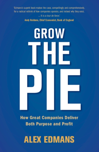 Grow the Pie : How Great Companies Deliver Both Purpose and Profit, EPUB eBook