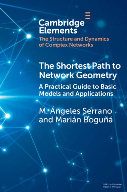 Shortest Path to Network Geometry : A Practical Guide to Basic Models and Applications, PDF eBook