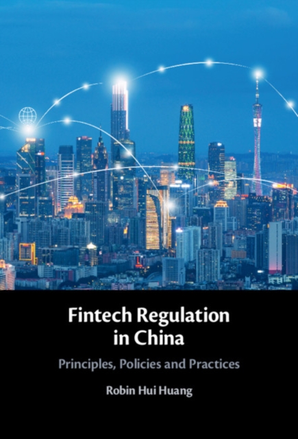 Fintech Regulation in China : Principles, Policies and Practices, PDF eBook